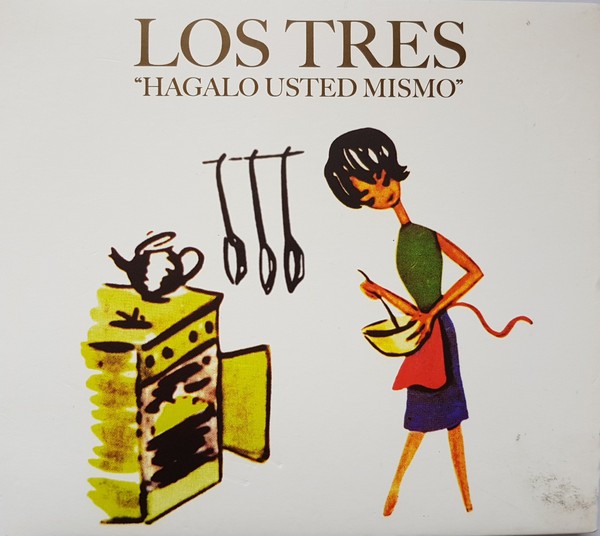 LOS TRES - HAGALO USTED MISMO
