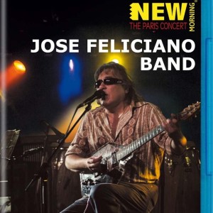 JOSE FELICIANO BAND - NEW MORNING - THE PARIS CONCERT