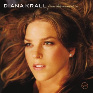 DIANA KRALL - FROM THIS MOMENT ON