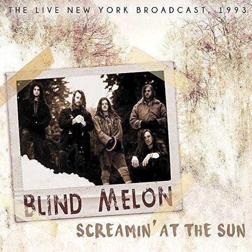 BLIND MELON - SCREAMIN AT THE SUN