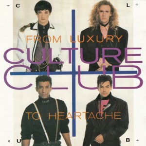 CULTURE CLUB - FROM LUXURY TO HEARTACHE