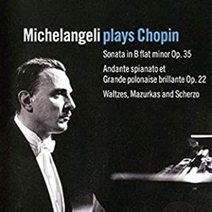 ARTURO BENEDETTI MICHELANGELI - MICHELANGELI PLAYS CHOPIN