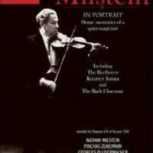 NATHAN MILSTEIN - IN PORTRAIT