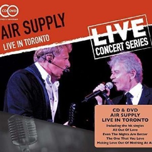 AIR SUPPLY - LIVE IN TORONTO - LIVE CONCERT SERIES