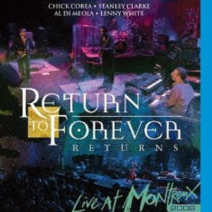 RETURN TO FOREVER - RETURNS LIVE AT MONTREUX 2008