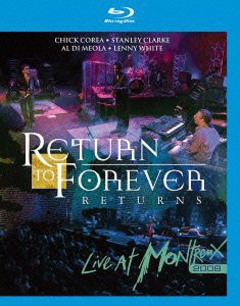 RETURN TO FOREVER - RETURNS LIVE AT MONTREUX 2008