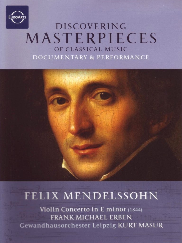 DISCOVERING MASTERPIECES OF CLASSICAL MUSIC - FELIX MENDELSSOHN - VIOLIN CONCERTO