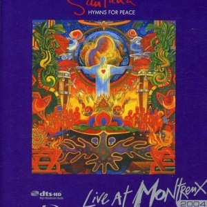 SANTANA - HYMNS FOR PEACE LIVE AT MONTREUX 2004