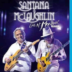 SANTANA AND MCLAUGHLIN - LIVE AT MONTREUX 2011