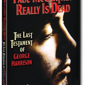 PAUL MCCARTNEY REALLY IS DEAD - THE LAST TESTAMENT OF GEORGE HARRISON