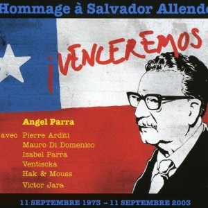 ANGEL PARRA - VENCEREMOS / HOMENAJE A SALVADOR ALLENDE