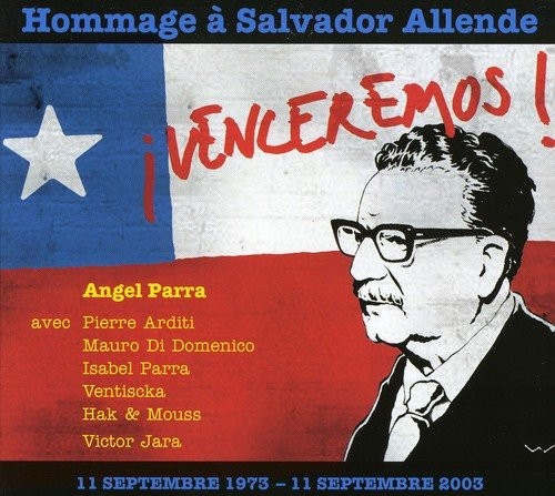 ANGEL PARRA - VENCEREMOS / HOMENAJE A SALVADOR ALLENDE