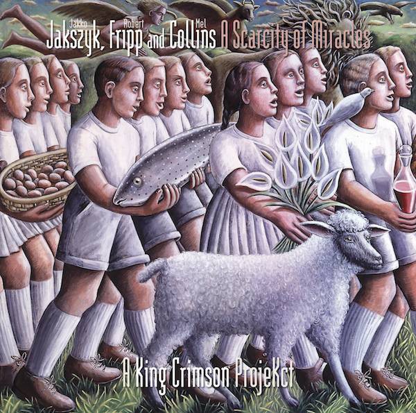 JAKSZYK FRIPP AND COLLINS – A SCARCITY OF MIRACLES - A KING CRIMSON PROJEKCTA