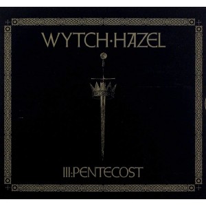 WYTCH HAZEL - III PENTECOST