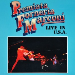 PREMIATA FORNERIA MARCONI - LIVE IN USA