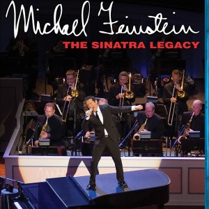 MICHAEL FEINSTEIN - THE SINATRA LEGACY