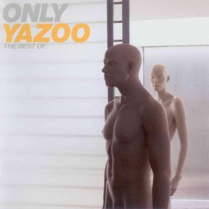 YAZOO - ONLY YAZOO - THE BEST OF