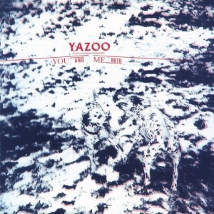 YAZOO - YOU AND ME BOTH
