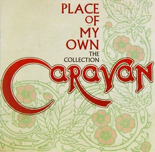 CARAVAN - PLACE OF MY OWN - THE COLLECTION