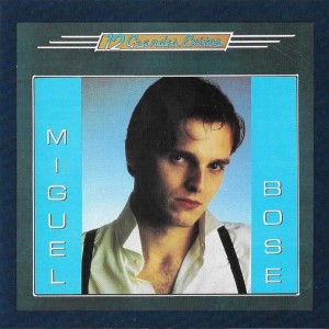 MIGUEL BOSE - 12 GRANDES EXITOS
