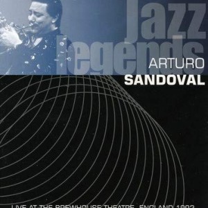 ARTURO SANDOVAL - JAZZ LEGENDS