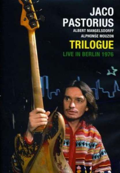 JACO PASTORIUS / ALBERT MANGELSDORFF - TRILOGUE LIVE IN BERLIN 1976