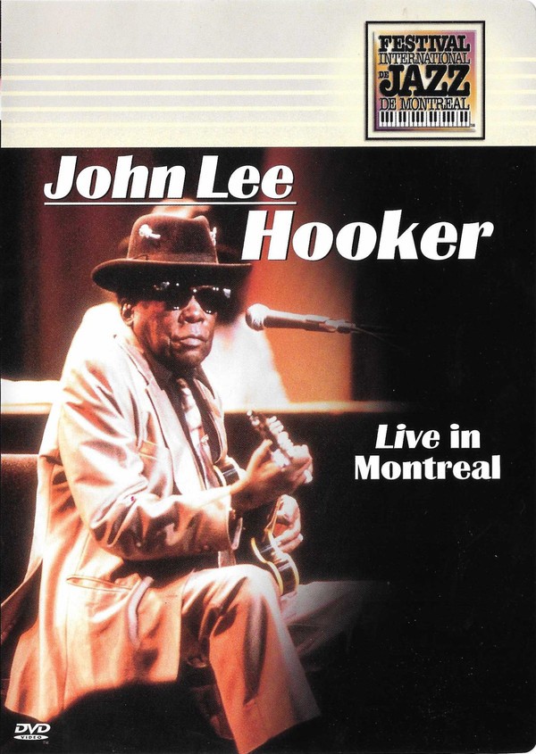 JOHN LEE HOOKER - LIVE IN MONTREAL