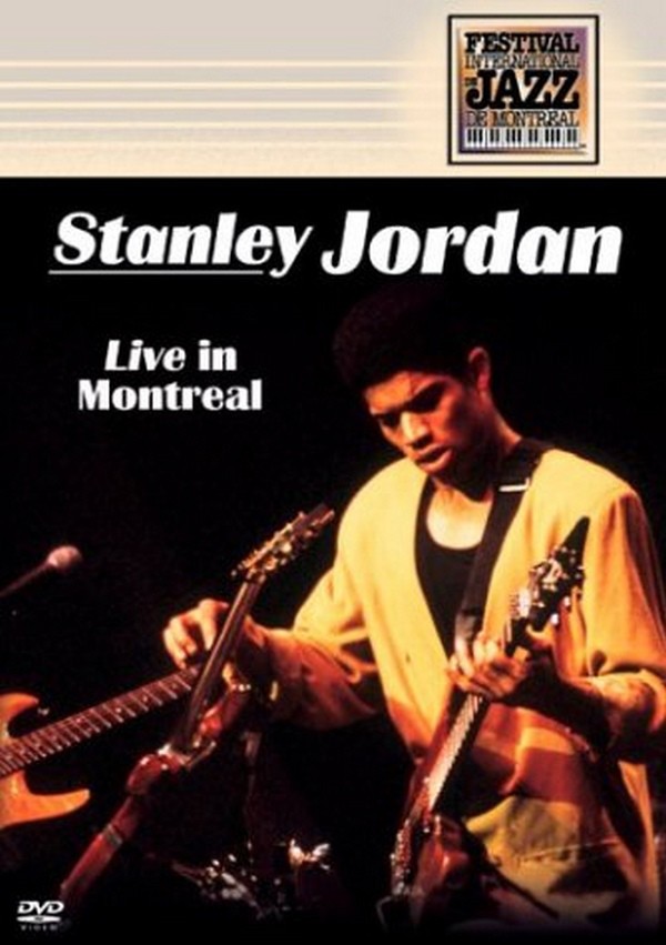 STANLEY JORDAN - LIVE IN MONTREAL