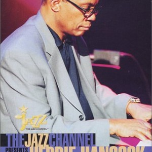 HERBIE HANCOCK - THE JAZZ CHANNEL PRESENTS HERBIE HANCOCK