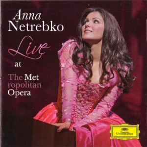 ANNA NETREBKO - LIVE AT THE METROPOLITAN OPERA