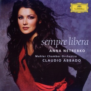 ANNA NETREBKO - SEMPRE LIBERA