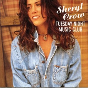 SHERYL CROW - TUESDAY NIGHT MUSIC CLUB