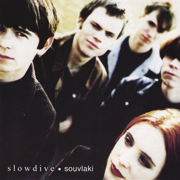 SLOWDIVE - SOUVLAKI