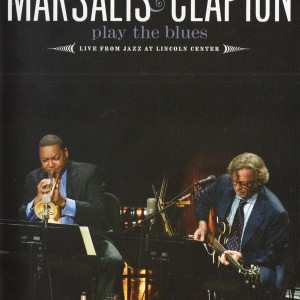 WYNTON MARSALIS & ERIC CLAPTON - WYNTON MARSALIS & ERIC CLAPTON PLAY THE BLUES - LIVE FROM JAZZ AT LINCOLN CENTER