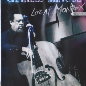 CHARLES MINGUS - LIVE AT MONTREUX 1975