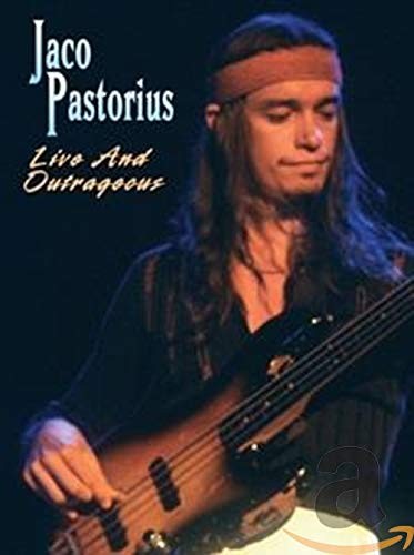 JACO PASTORIUS - LIVE AND OUTRAGEOUS
