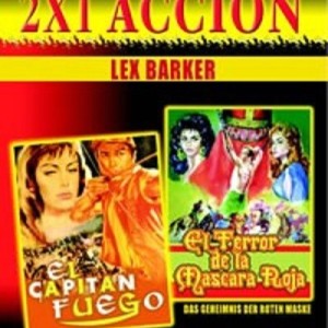 EL CAPITAN FUEGO / EL TERROR DE LA MASCARA ROJA