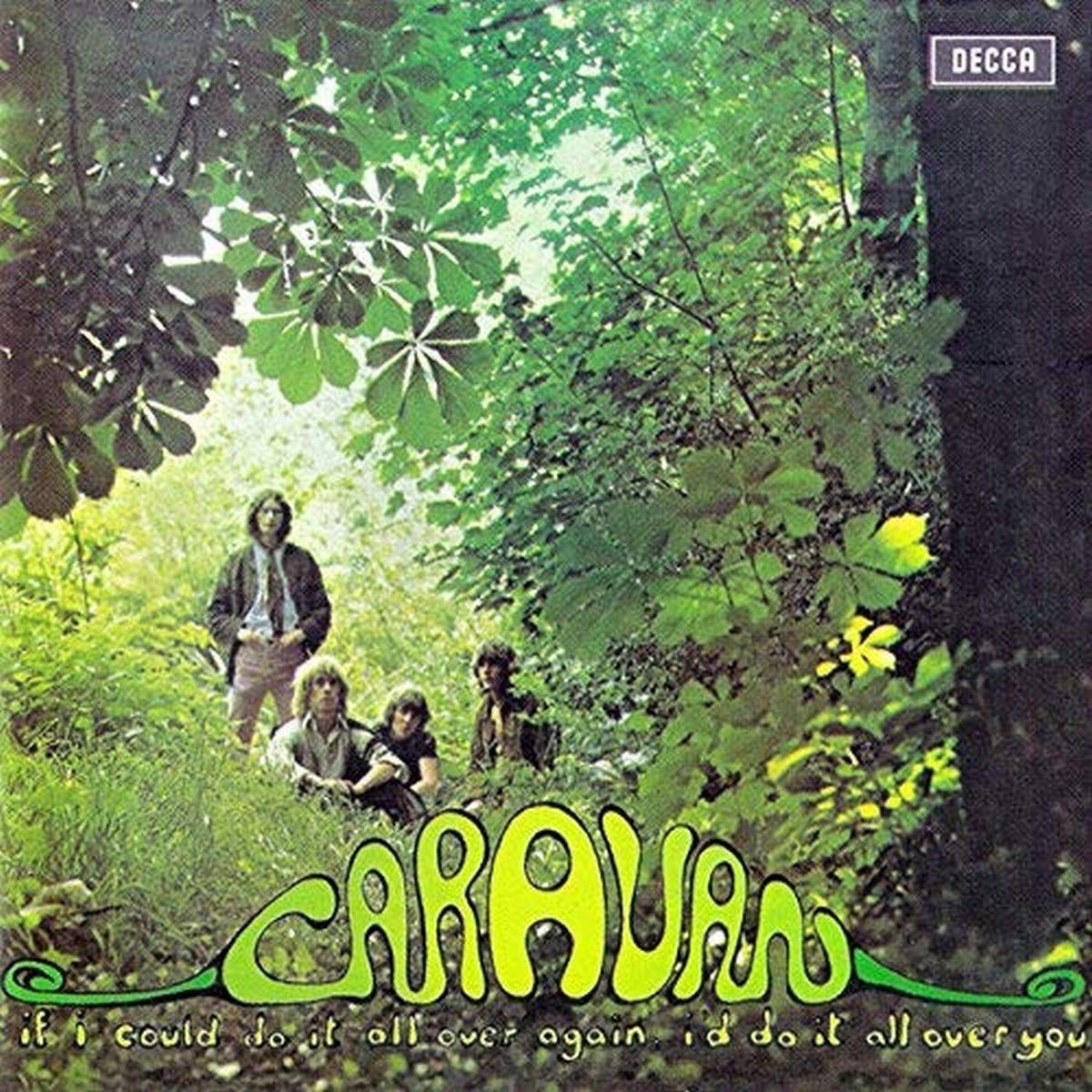 CARAVAN - IF I COULD DO IT ALL OVER AGAIN ID DO IT ALL OVER YOU
