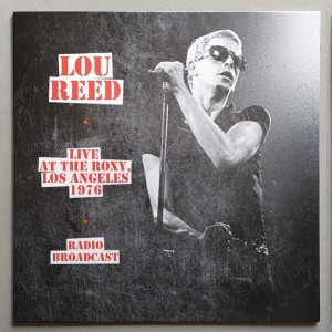 LOU REED - LIVE AT THE ROXY - LOS ANGELES 1976 - RADIO BROADCAST