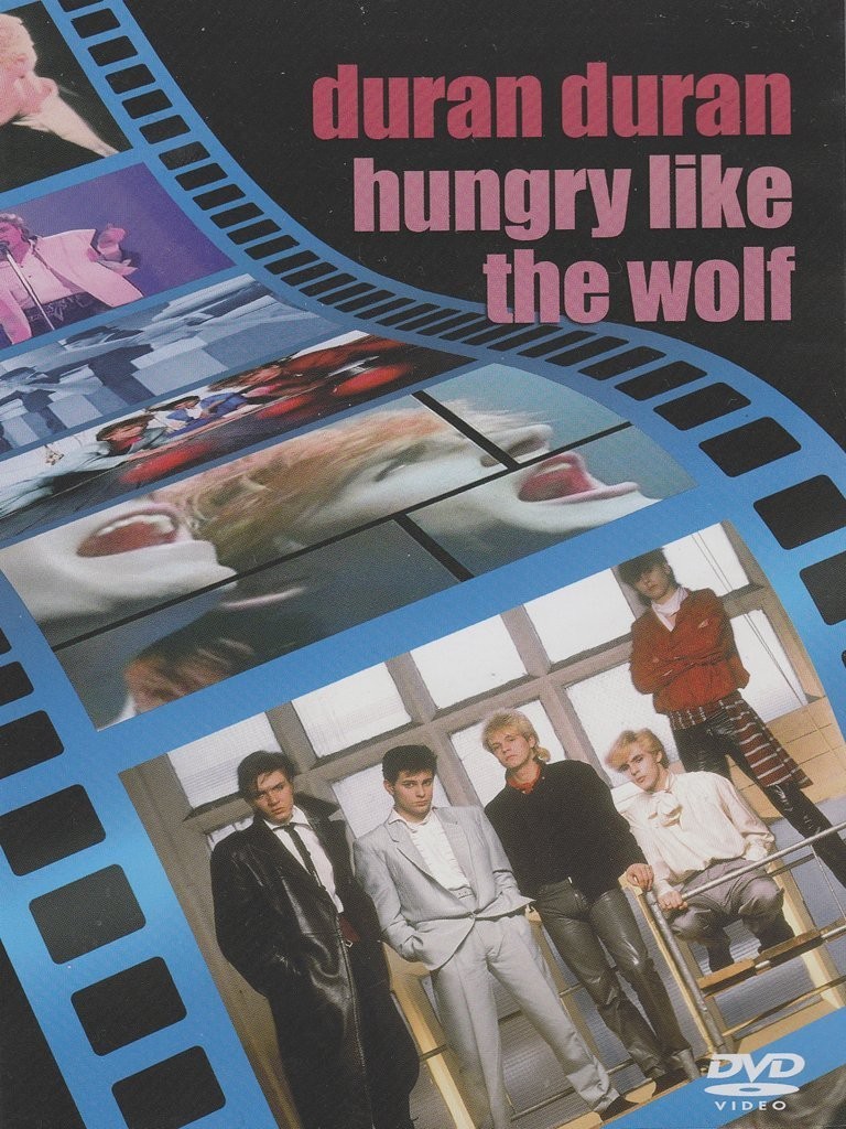 DURAN DURAN - HUNGRY LIKE THE WOLF