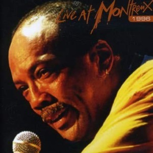 QUINCY JONES - LIVE AT MONTREUX 1996