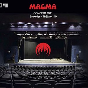 MAGMA - CONCERT 1971 - BRUXELLES - THEATRE 140