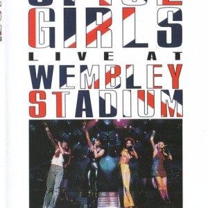 SPICE GIRLS - LIVE AT WEMBLEY STADIUM PLUS BLACK IN BRITAIN