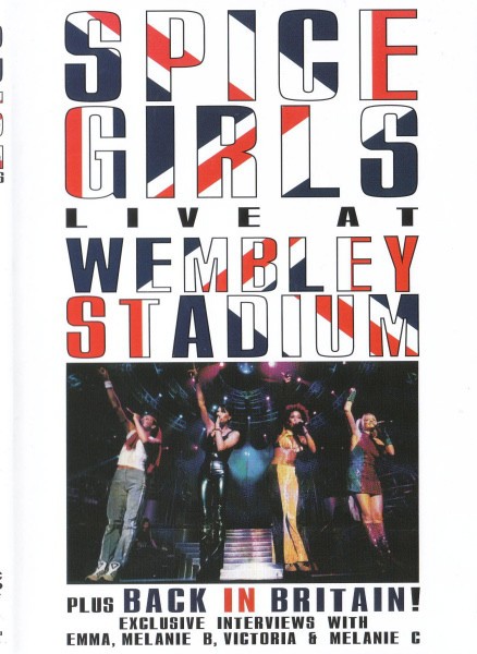 SPICE GIRLS - LIVE AT WEMBLEY STADIUM PLUS BLACK IN BRITAIN