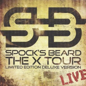 SPOCKS BEARD - THE X TOUR - LIVE