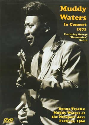 MUDDY WATERS - IN CONCERT 1971