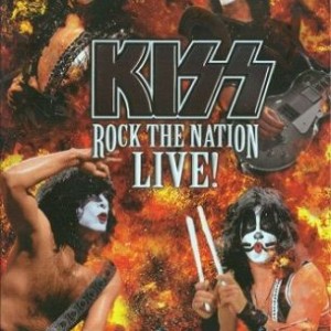 KISS - ROCK THE NATION LIVE