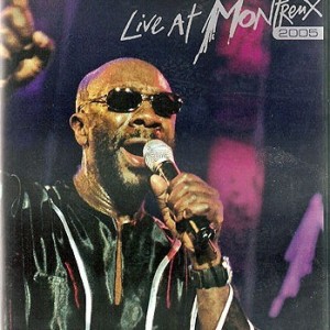 ISAAC HAYES - LIVE AT MONTREUX 2005