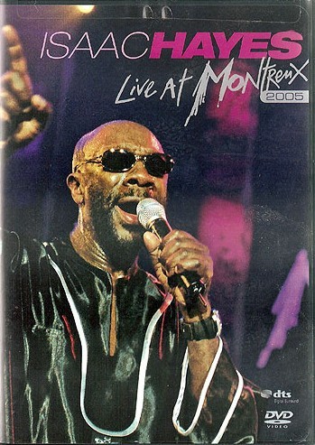 ISAAC HAYES - LIVE AT MONTREUX 2005