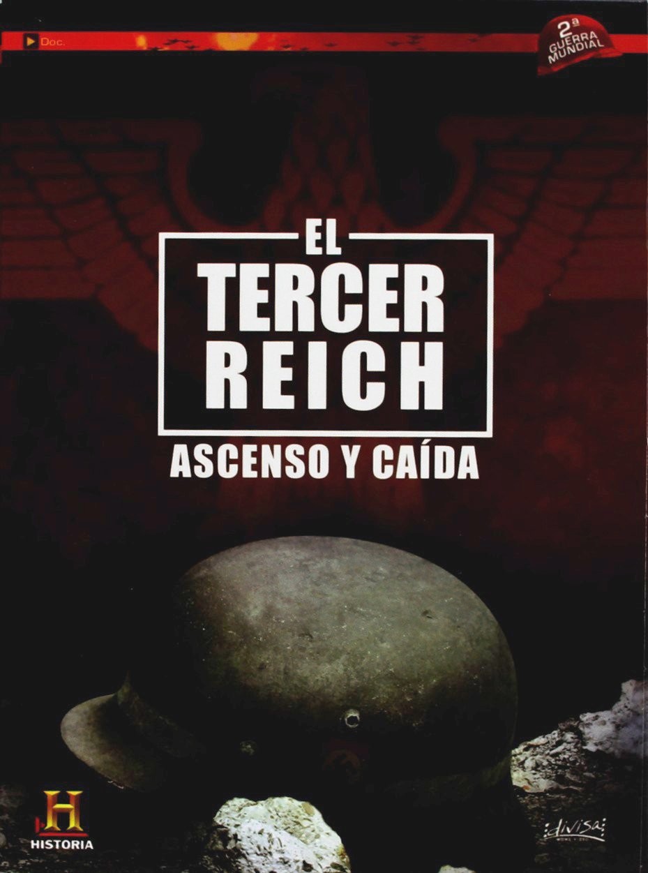EL TERCER REICH - ASCENSO Y CAIDA